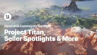 News and Community Spotlight | March 8, 2024 | Unreal Engine