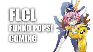 News Brief: FLCL Funko POPS! Coming