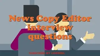 News Copy Editor interview questions