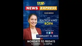 NEWS EXPRESS (Noon Edition) | 10 February 2023
