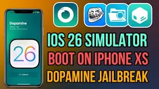 NEWs iOS 26 Simulator Boot on iPhone XS Max with Dopamine Jailbreak No Computer