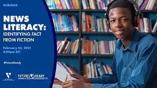 News Literacy: Identifying Fact from Fiction