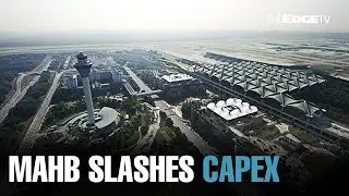 NEWS: MAHB makes massive cut to capex