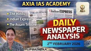 NEWS PAPER ANALYSIS | 2ND FEBRUARY 2026 | UPSC | APSC |
