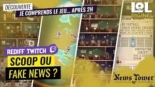 News Tower - Découverte - Je comprends le jeu... après 2h...