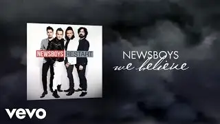 Newsboys - We Believe (Lyric Video)