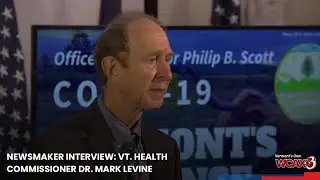 Newsmaker Interview: Vt. Health Commissioner Dr, Mark Levine
