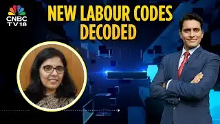 Newsmaker | New Labour Codes Decoded: Gratuity Eligibility Timeline Eased | CNBC TV18