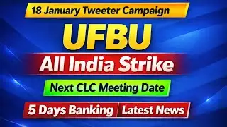 Next CLC Meeting Date | 5 Days Banking | UFBU All India Strike 2026 