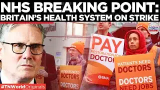NHS Crisis Deepens As Doctors Launch Five-Day Strike Over Pay, Staffing And Patient Safety