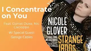 Nicole Glover - I Concentrate on You (Strange Lands Preview)