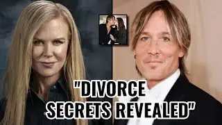 Nicole Kidman Reveals Why She Divorced Keith Urban