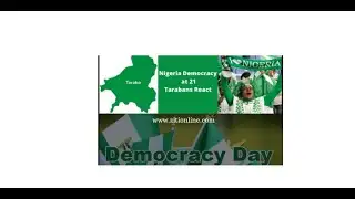 Nigeria Democracy at 21 : Tarabans React