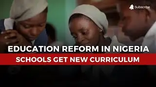 Nigeria Unveils New National Curriculum to Transform Education