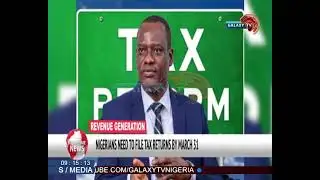 NIGERIANS NEED TO FILE TAX RETURNS BY MARCH 31