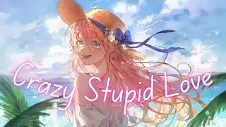 Nightcore - Crazy Stupid Love (Cheryl & Tinie Tempah)