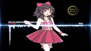 Nightcore - Replay