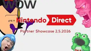 Nintendo Direct: Partner Showcase 2.5.26 Reaction w/ SR & Crew