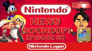 Nintendo News Roundup Episode 87!