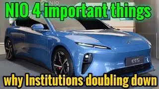NIO 4 Important things | why Institutions doubling down in Nio