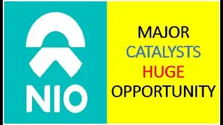 NIO MAJOR CATALYSTS HUGE! OPPORTUNITY