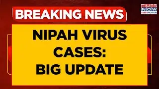 Nipah Virus Cases Update: 2 Nurses Test Positive, Both Stable & Being Treated | Breaking News