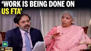 Nirmala Sitharaman Exclusive: FM Says Work Ongoing On US FTA