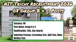 NIT Trichy Recruitment 2026 | 08 Group B & C Posts