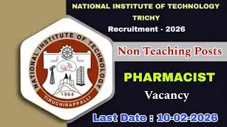 NIT Trichy Recruitment 2026 - Pharmacist Post-D.Pharm/B.Pharm-Central Govt Permanent Post #nittrichy