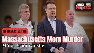 NO BREAKS EDITION: Commonwealth of Massachusetts v. Brian Walshe — Sentencing