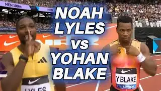 Noah Lyles vs Yohan Blake 100m Showdown