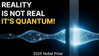Nobel Winners PROVED "The Universe Is Quantum" Nobel Physics Prize 2025 Explained!