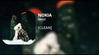 NOKIA - Drake (clean)