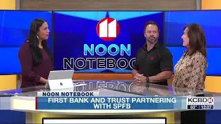 Noon Notebook: First Bank and Trust Partnering with SPFB