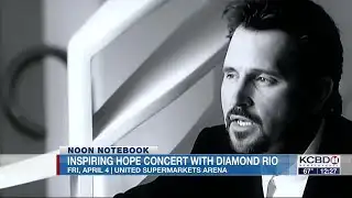 Noon Notebook: Inspiring Hope Concert with Diamond Rio