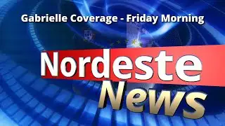 Nordeste News - Gabrielle Overnight and Morning