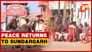 Normalcy Returns To Sundargarh After Group Clash