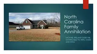North Carolina Family Annihilation - Another Senseless Tragedy