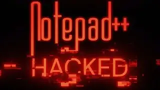 Notepad++ HACKED -- Update Immediately!