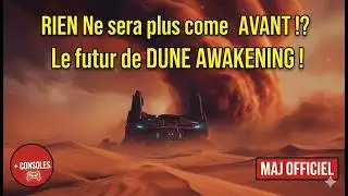 NOTHING WILL EVER BE THE SAME AGAIN? The future of DUNE AWAKENING!