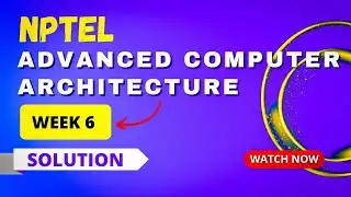 NPTEL Advanced Computer Architecture Assignment 6 Quiz Answers 2023