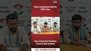 NSUI Goa, GUSC Hold Joint Press Conference