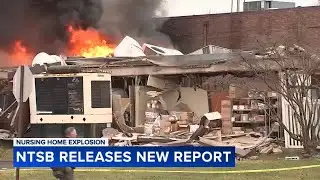NTSB report reveals new details about nursing home explosion in Bucks County