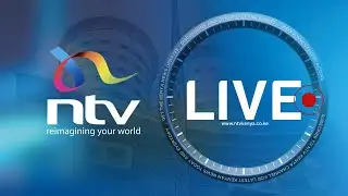 NTV KENYA LIVE