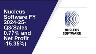 Nucleus Software Consolidated Quarterly Result | Q3 Result 2024-25 | Nucleus Software latest news
