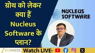 Nucleus Software Growth Outlook: Exclusive Interview With CEO Parag Bhise