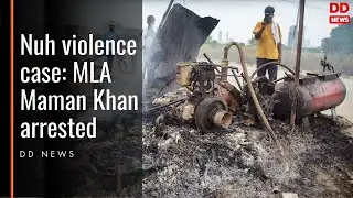 Nuh violence case: MLA Maman Khan arrested | Naya Savera