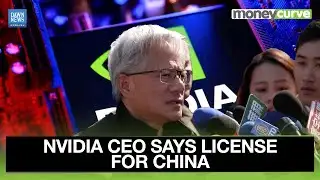 Nvidia CEO Says H200 Licence For China Is Being Finalised