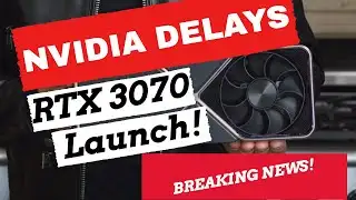 NVIDIA DELAYS RTX 3070 LAUNCH until AFTER the AMD RDNA 2 ANNOUNCEMENT!