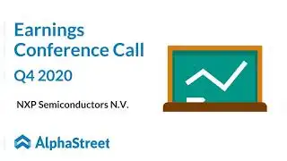 NXPI Stock | NXP Semiconductors N V  Q4 2020 Earnings Call